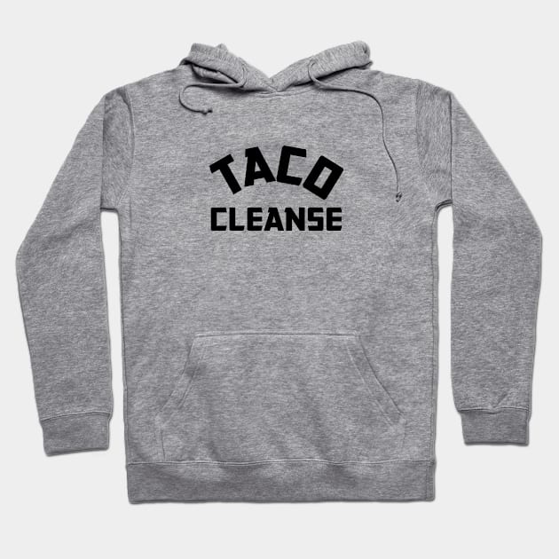 Taco Cleanse Hoodie by Venus Complete